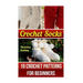Crochet Socks: 10 Crochet Patterns for Beginners