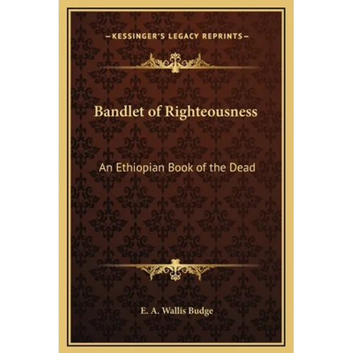 Bandlet of Righteousness: An Ethiopian Book of the Dead
