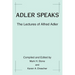 Adler Speaks: The Lectures of Alfred Adler