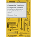 Constructing Your own Living Room Furniture - Including Step by Step Guides for Building, Tables, Bookcases and Cabinets