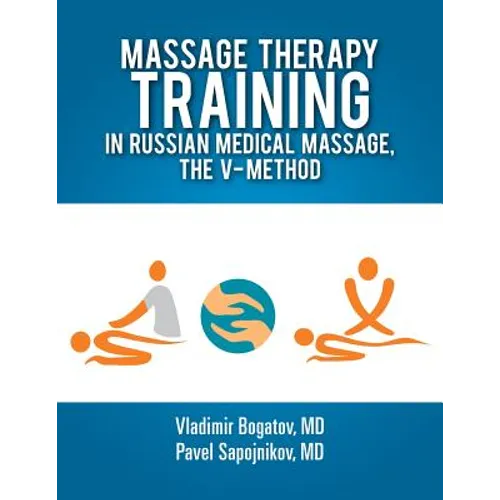 Massage Therapy Training in Russian Medical Massage, The V-Method