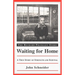 Waiting for Home: The Richard Prangley Story