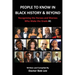 People to Know in Black History & Beyond: Recognizing the Heroes and Sheroes Who Make the Grade - Volume 1