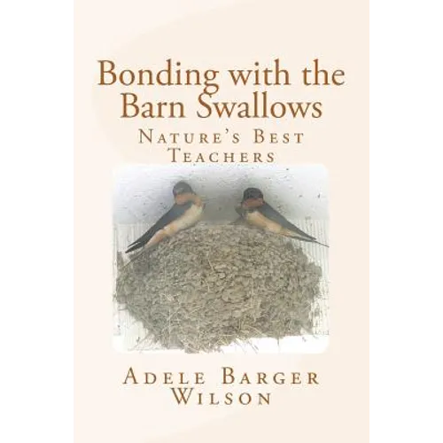Bonding with the Barn Swallows: Nature's Best Teachers