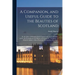 A Companion, and Useful Guide to the Beauties of Scotland: To the Lakes of Westmoreland, Cumberland, and Lancashire; and to the Curiosities in the Dis
