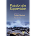 Passionate Supervision