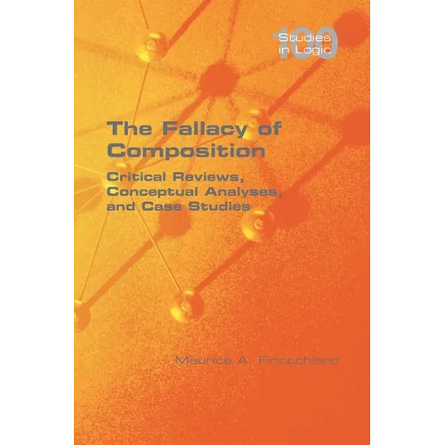 The Fallacy of Composition: Critical Reviews, Conceptual Analyses, and Case Studies
