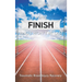 I Will Finish and I Won't Be Last