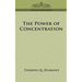 The Power of Concentration
