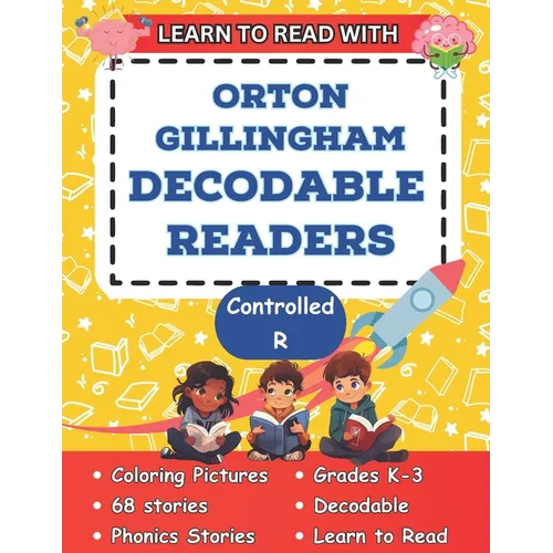 Learn to Read with Orton Gillingham Decodable Readers: Orton Gillingham Coloring Book Phonics Readers for Kindergarten, First Grade, Second Grade and