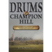 Drums of Champion Hill: The Battle of Champion Hill