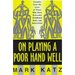 On Playing a Poor Hand Well: Insights from the Lives of Those Who Have Overcome Childhoodinsights from the Lives of Those