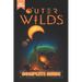 Outer Wilds Complete Guide and Walkthrough [Updated and Expanded ]: Tips, Tricks, and Strategies
