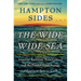 The Wide Wide Sea: Imperial Ambition, First Contact and the Fateful Final Voyage of Captain James Cook