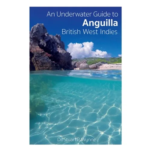 An Underwater Guide to Anguilla British West Indies