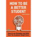 How to be a Better Student: Easy-to-use Strategies and Skills from The Academic Weight Room