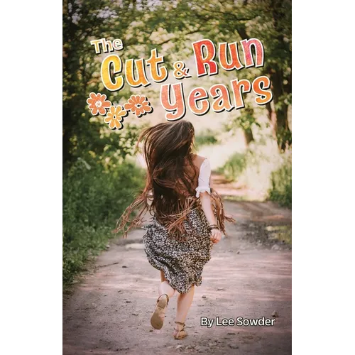 The Cut and Run Years