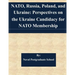 NATO, Russia, Poland, and Ukraine: Perspectives on the Ukraine Candidacy for NATO Membership
