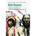 Native Diasporas: Indigenous Identities and Settler Colonialism in the Americas