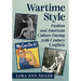 Wartime Style: Fashion and American Culture During 20th Century Conflicts