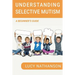 Understanding Selective Mutism: A Beginner's Guide