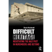 Difficult Heritage: Negotiating the Nazi Past in Nuremberg and Beyond