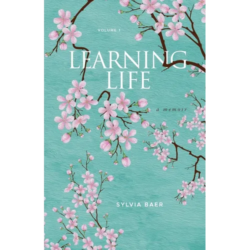 Learning Life: A Memoir