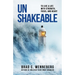 Unshakeable: To Live a Life With Strength, Focus, and Heart