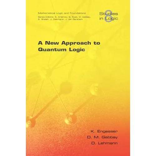 A New Approach to Quantum Logic