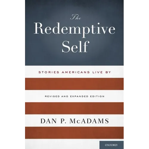 The Redemptive Self: Stories Americans Live by - Revised and Expanded Edition