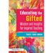 Educating the Gifted: Wisdom and Insights for Inspired Teaching