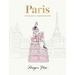 Paris: Through a Fashion Eye: Special Edition