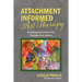 Attachment Informed Art Therapy: Strengthening Emotional Ties Throughout the Lifetime