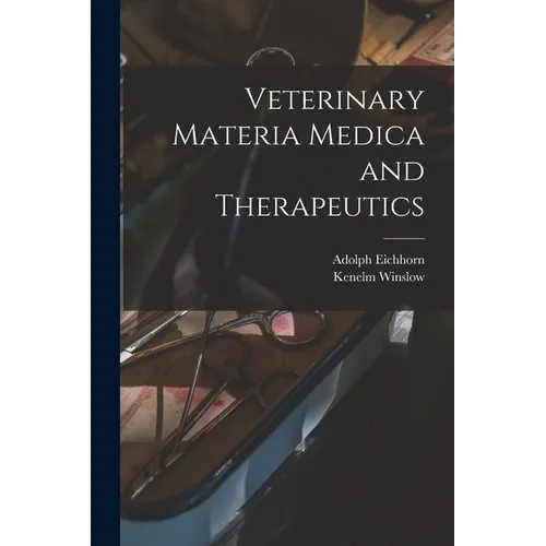 Veterinary Materia Medica and Therapeutics