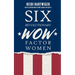 Six Revolutionary WOW Factor Women
