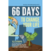 66 Days to Change Your Life: 12 Steps to Effortlessly Remove Mental Blocks, Reprogram Your Brain and Become a Money Magnet