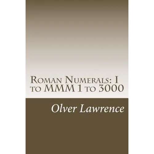 Roman Numerals: I to MMM 1 to 3000