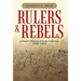 Rulers and Rebels: A People's History of Early California, 1769-1901