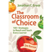 Classroom of Choice: 100+ Strategies to Reach and Teach Every Learner