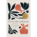 Give Me a Word: The Promise of an Ancient Practice to Guide Your Year