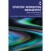 Strategic Information Management: Theory and Practice