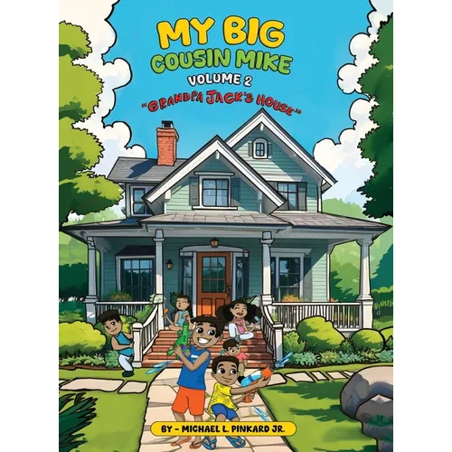 My Big Cousin Mike Volume 2 Grandpa Jack's House