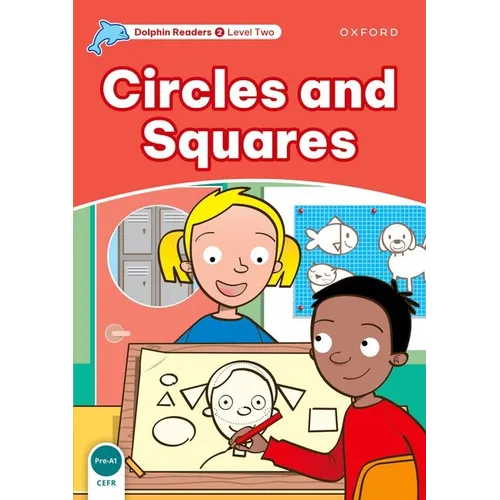 Dolphin Readers: Level 1: 275-Word Vocabularycircles and Squares