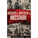 Murder & Mayhem in Missouri