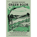 The Negro Motorist Green-Book: 1956 Facsimile Edition
