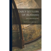 Early Settlers of Alabama: With Notes & Genealogies Parts 1 & 2