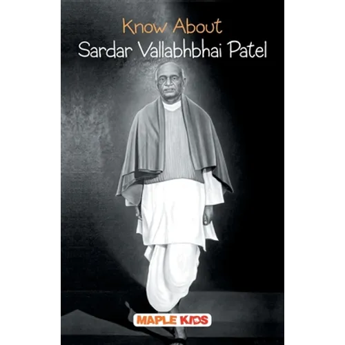 Know About Sardar Vallabhbhai Patel
