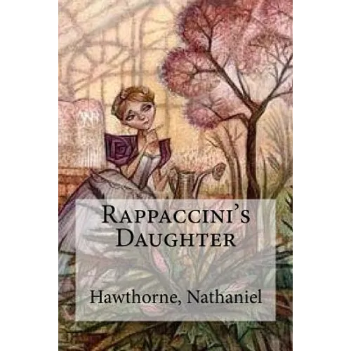 Rappaccini's Daughter