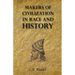 Makers of Civilization in Race and History