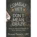 Combat Vet Don't Mean Crazy: Veteran Mental Health in Post-Military Life